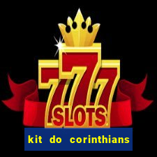 kit do corinthians dls 19